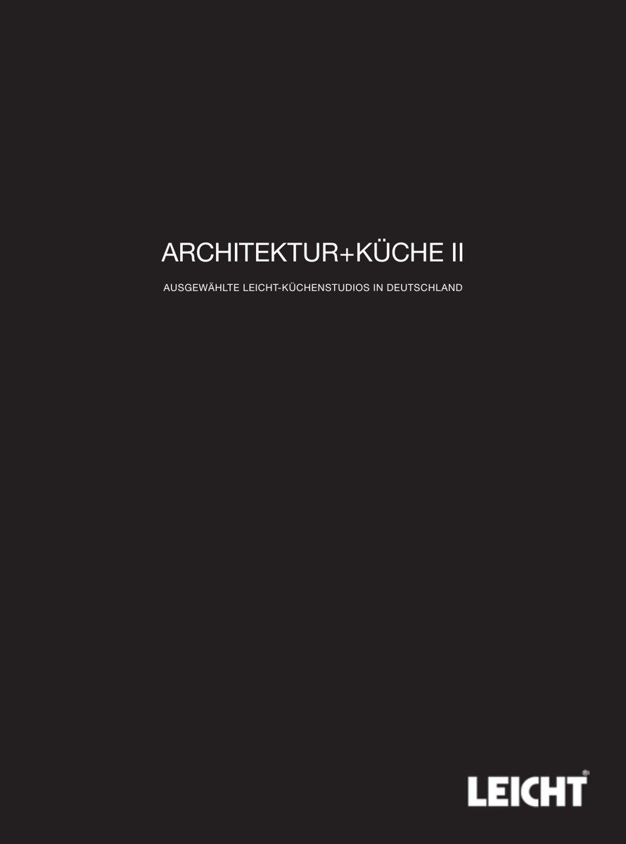LEICHT-Broschüre „Architektur + Küche II“, 2012